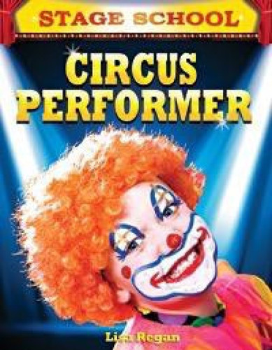 Circus Performer - 9781448880935 by Lisa Regan