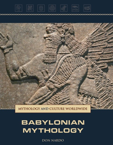 Babylonian Mythology by Don Nardo, 9781420508321
