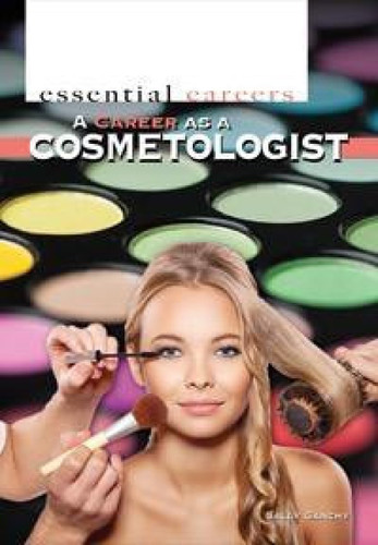 A Career as a Cosmetologist by Sally Ganchy, 9781448882403