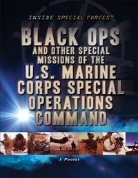 Black Ops and Other Special Missions of the U.S. Marine Corps Special Operations Command - 9781448883837 by J. Poolos, 9781448883837