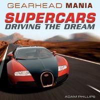 Supercars (Driving the Dream) by Adam Phillips, 9781448892136