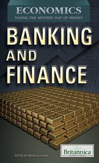 Banking and Finance by Brian Duignan Senior Editor, Religion and Philosophy, 9781615308941