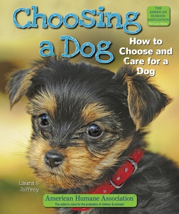 Choosing a Dog (How to Choose and Care for a Dog) by Laura S. Jeffrey, 9780766040809
