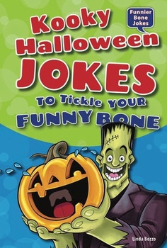 Kooky Halloween Jokes to Tickle Your Funny Bone by Linda Bozzo, 9780766041189