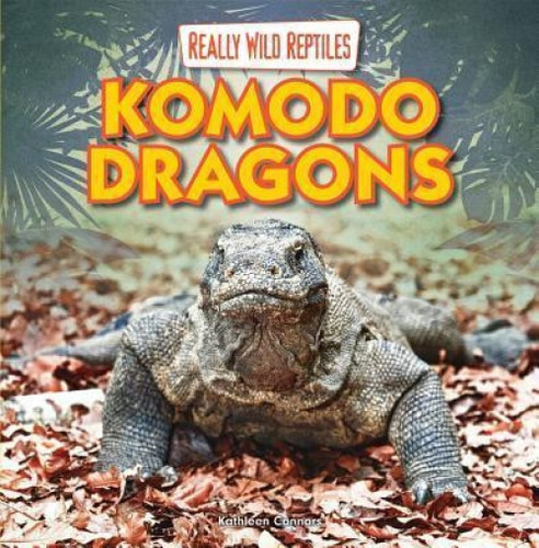 Komodo Dragons - 9781433983801 by Kathleen Connors