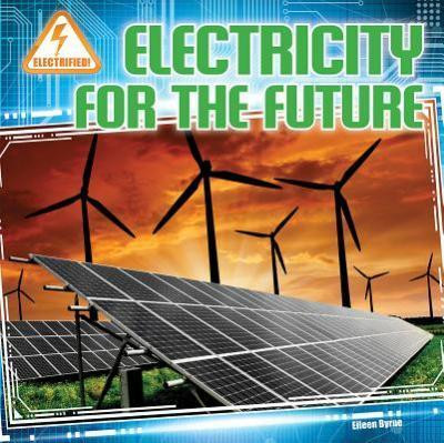 Electricity for the Future - 9781433983955 by Eileen Byrne, 9781433983955