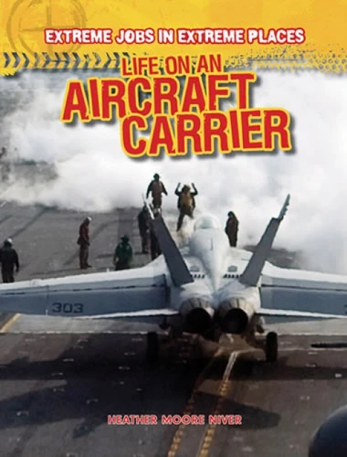 Life on an Aircraft Carrier by Heather Moore Niver, 9781433984921