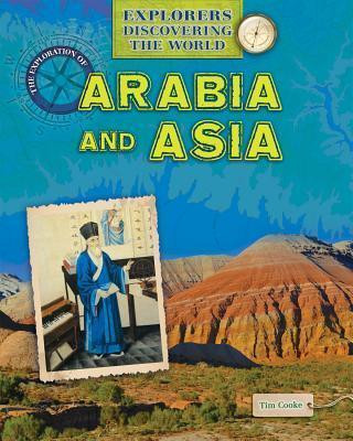 The Exploration of Arabia and Asia - 9781433986161 by Tim Cooke, 9781433986161