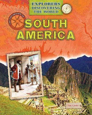 The Exploration of South America - 9781433986284 by Tim Cooke, 9781433986284