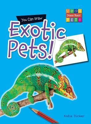 You Can Draw Exotic Pets! - 9781433987366 by Katie Dicker, Mike Saunders, 9781433987366
