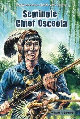 Seminole Chief Osceola - 9781464402630 by William R. Sanford