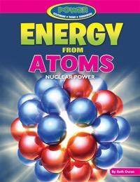 Energy from Atoms - 9781477702727 by Ruth Owen, 9781477702727