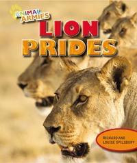 Lion Prides - 9781477703069 by Louise Spilsbury, Richard Spilsbury, 9781477703069