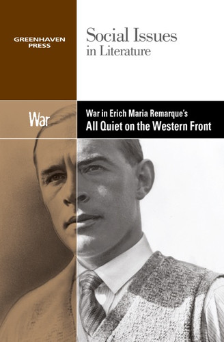 War in Erich Maria Remarque's All Quiet on the Western Front by Noah Berlatsky, 9780737763911