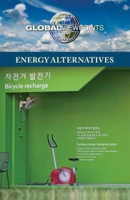 Energy Alternatives - 9780737764406 by Margaret Haerens, 9780737764406