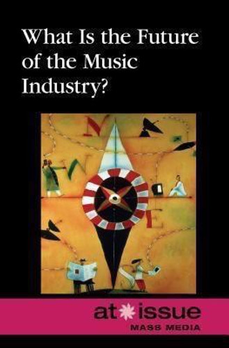 What Is the Future of the Music Industry? by Ronald D. Lankford, Jr., 9780737762112 What Is the Future of the Music Industry? by Ronald D. Lankford, Jr., 9780737762112