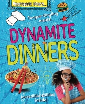 Professor Cook's Dynamite Dinners by Lorna Brash, 9780766043015
