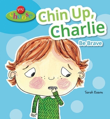 Chin Up, Charlie - 9781464405556 by Sarah Eason, 9781464405556