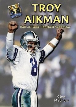 Troy Aikman (Hall of Fame Football Superstar) - 9781622850419 by Glen Macnow, 9781622850419