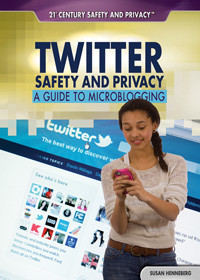 Twitter Safety and Privacy (A Guide to Microblogging) - 9781448895724 by Susan Henneberg, 9781448895724