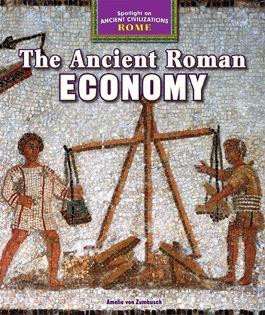 The Ancient Roman Economy - 9781477707777 by Amelie von Zumbusch, 9781477707777