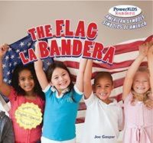The Flag / La bandera (Bilingual Edition) by Joe Gaspar, Eduardo Alamán, 9781477712047