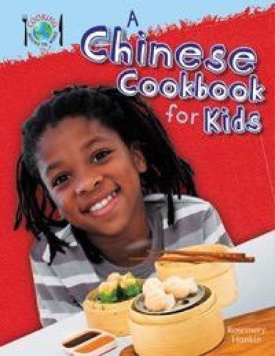 A Chinese Cookbook for Kids - 9781477713358 by Rosie Hankin