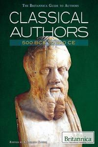 Classical Authors: 500 BCE to 1100 CE by Kathleen Kuiper Manager, Arts and Culture, 9781615309979