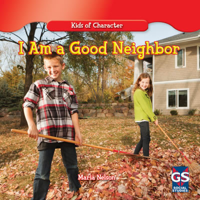 I Am a Good Neighbor by Maria Nelson, 9781433990212