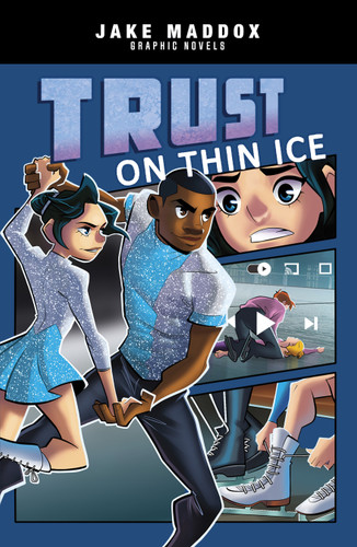 Trust on Thin Ice by Jake Maddox, Berenice Muñiz, Lelo Alves, Jake Maddox, 9781666341461