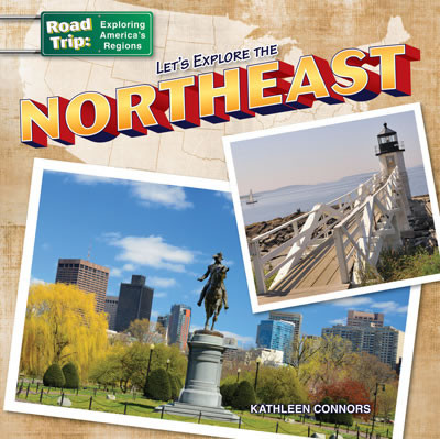 Let's Explore the Northeast by Kathleen Connors, 9781433991349