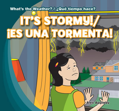 It's Stormy! / ¡Es una tormenta! by Alex Appleby, 9781433994562