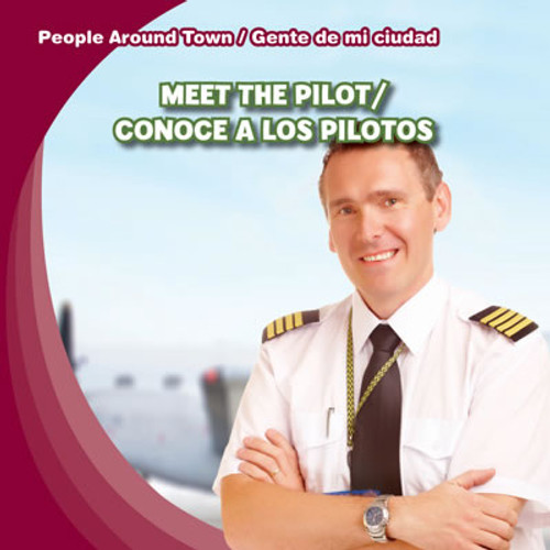 Meet the Pilot / Conoce a los pilotos by Joyce Jeffries, 9781433994722