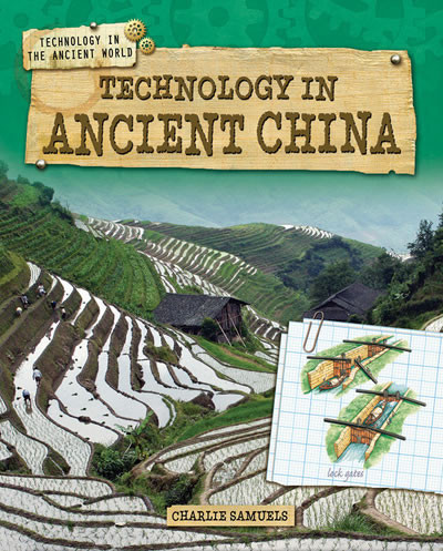 Technology in Ancient China by Charlie Samuels, 9781433996245