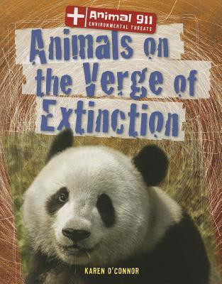 Animals on the Verge of Extinction - 9781433997150 by Karen O'Connor, 9781433997150