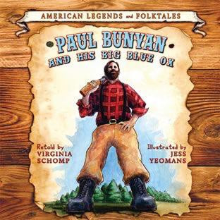 Paul Bunyan and the Big Blue Ox by Virginia Schomp, 9781608704439