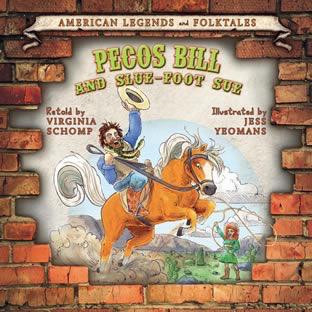 Pecos Bill and Slue-Foot Sue - 9781608704446 by Virginia Schomp, 9781608704446