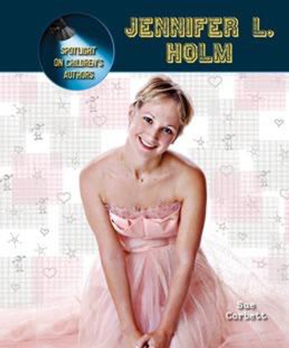 Jennifer L. Holm by Sue Corbett, 9781608709311 Jennifer L. Holm by Sue Corbett, 9781608709311