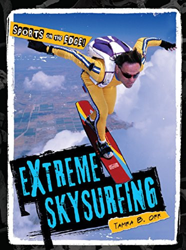 Extreme Skysurfing - 9781627121361 by Tamra B. Orr, 9781627121361