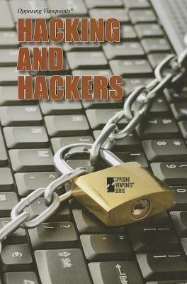 Hacking and Hackers - 9780737766578 by Margaret Haerens, Lynn M. Zott, 9780737766578