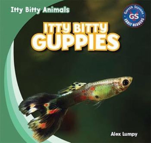 Itty Bitty Guppies - 9781433998843 by Alex Lumpy