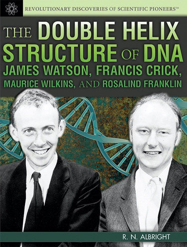 The Double Helix Structure of DNA by R. N. Albright, 9781477718094