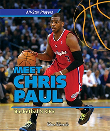 Meet Chris Paul: Basketball's CP3 by Ethan Edwards, 9781477729120