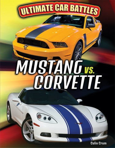 Mustang vs. Corvette - 9781477790076 by Colin Crum, 9781477790076