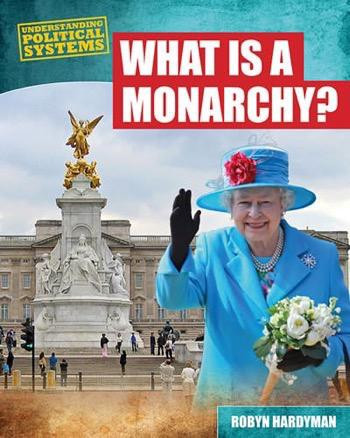 What Is a Monarchy? - 9781482403152 by Robyn Hardyman, 9781482403152