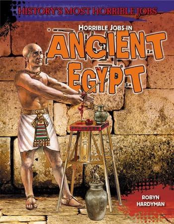 Horrible Jobs in Ancient Egypt - 9781482403251 by Robyn Hardyman, 9781482403251