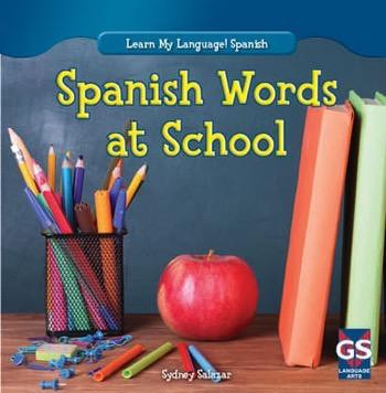 Spanish Words at School by Sydney Salazar, 9781482403343