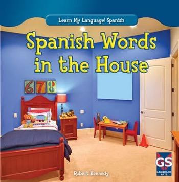 Spanish Words in the House - 9781482403633 by Robert Kennedy, 9781482403633