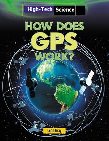 How Does GPS Work? - 9781482403947 by Leon Gray, 9781482403947