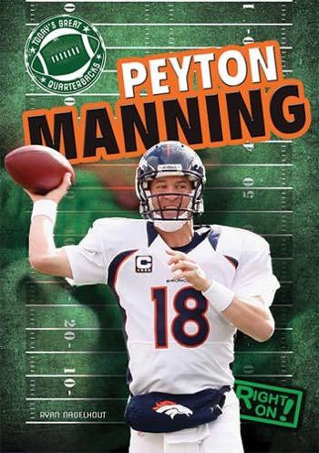 Peyton Manning - 9781482404807 by Ryan Nagelhout, 9781482404807